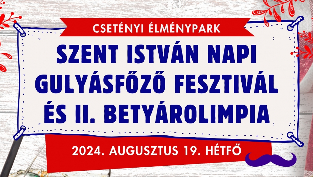 Szent István napi gulyásfőző fesztivál és II. betyárolimpia