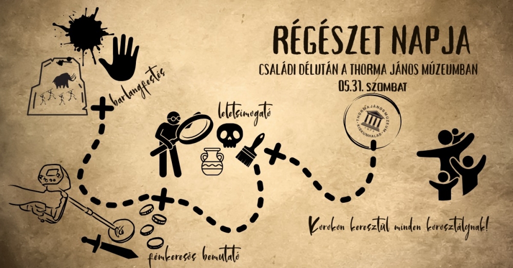 Régészet Napja - Családi délután a Múzeumban