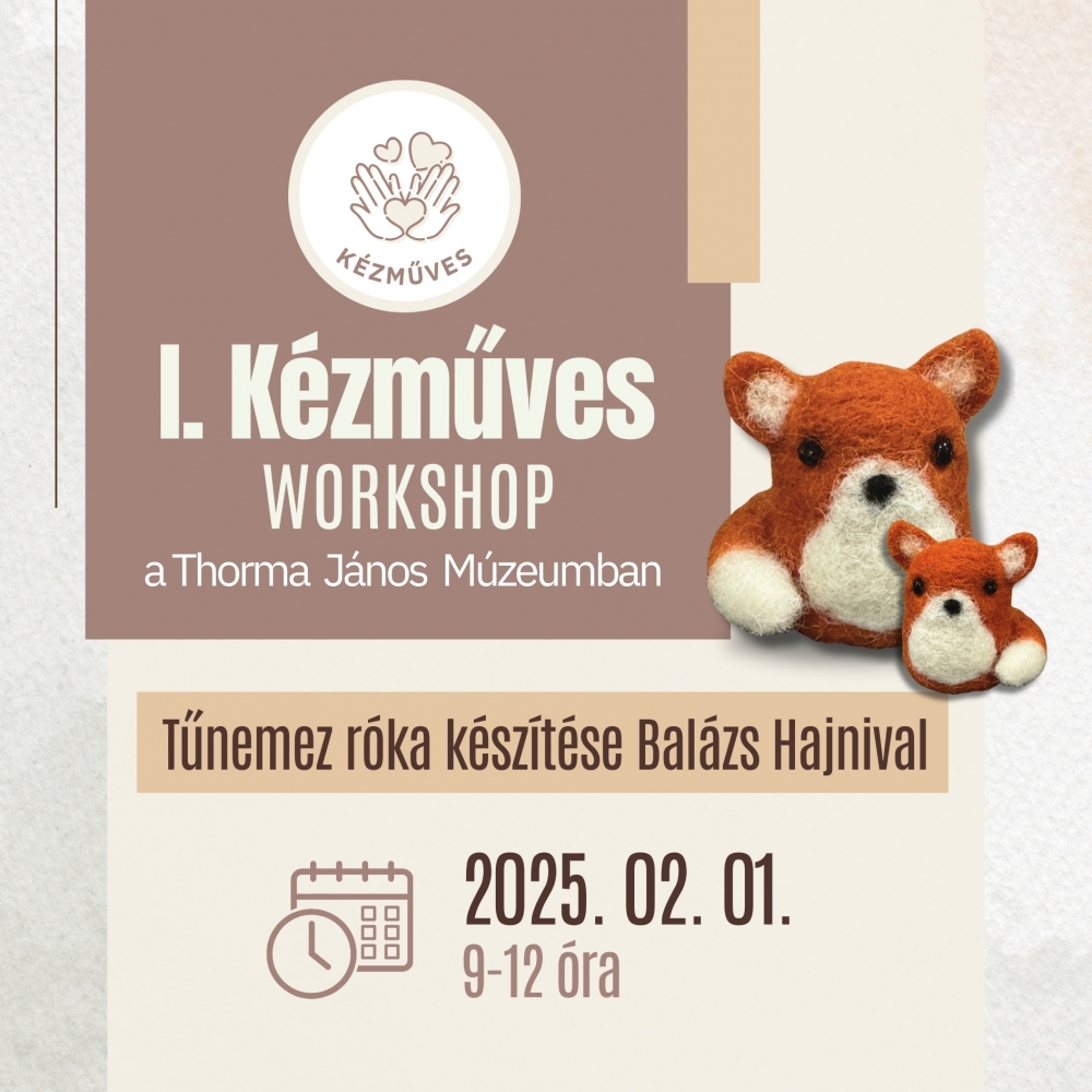 I. Kézműves workshop a Thorma János Múzeumban  