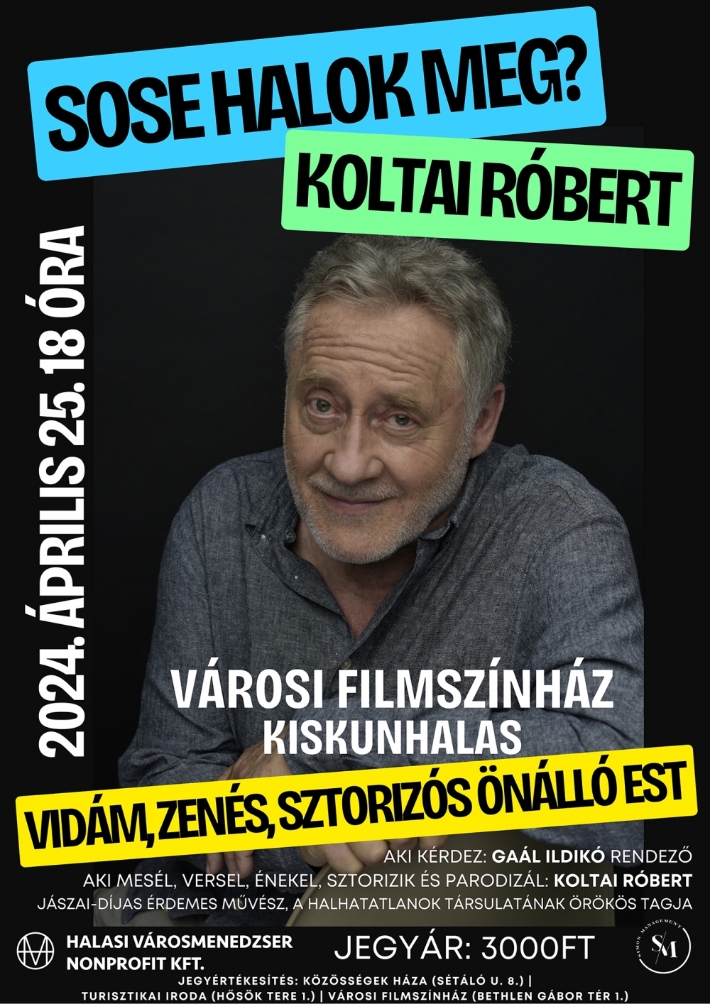 Sose halok meg? Koltai Róbert