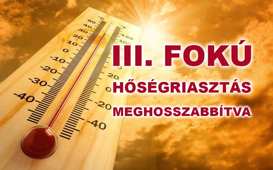 III. fokú hőségriasztás hosszabbítás pénteken éjfélig