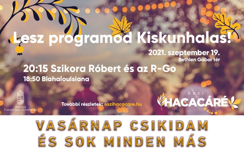 Vasárnap Halason Őszi Hacacáré