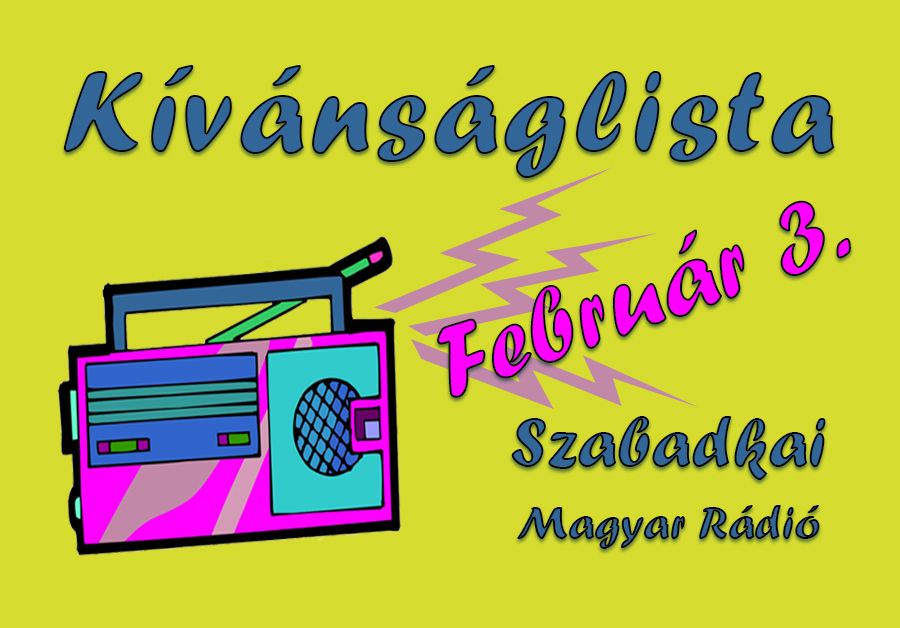 Február 3-i daljegyzék