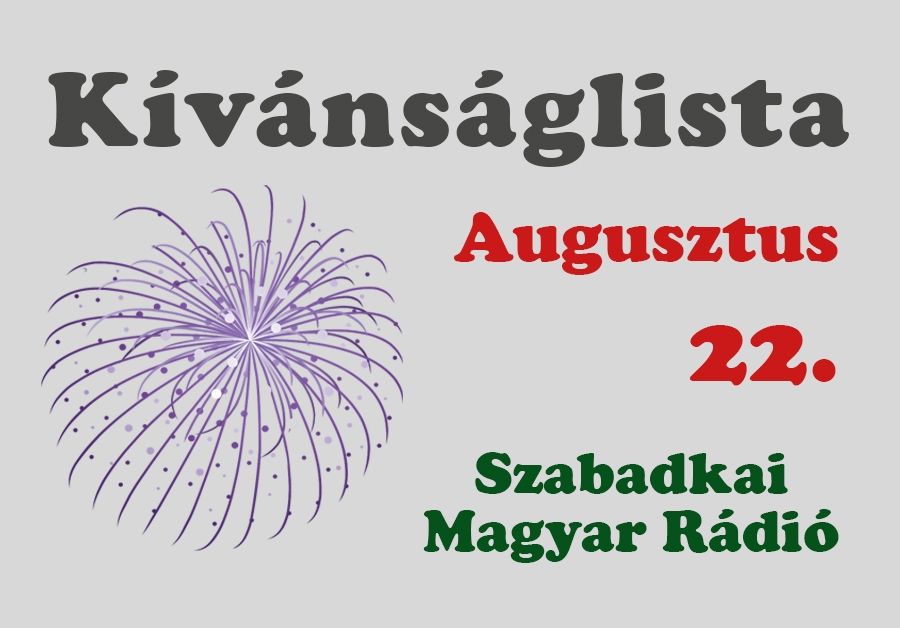 Dallista augusztus 22-re