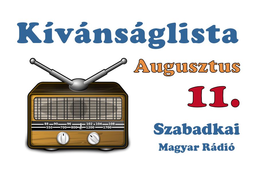 Dallista augusztus 11.