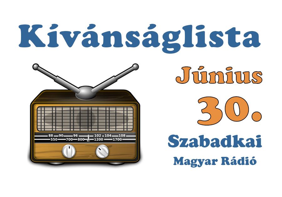 Íme a június 30-i kívánságlista