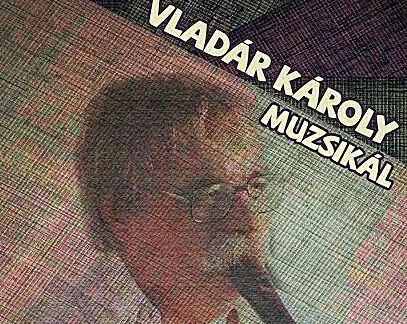 Vladár Károly muzsikál